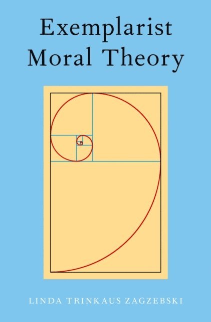 Linda Zagzebski - Exemplarist Moral Theory, E-bok