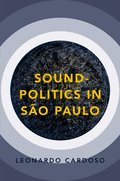 Sound-Politics in S�o Paulo