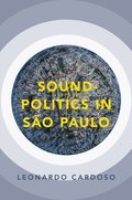 Sound-Politics in So Paulo