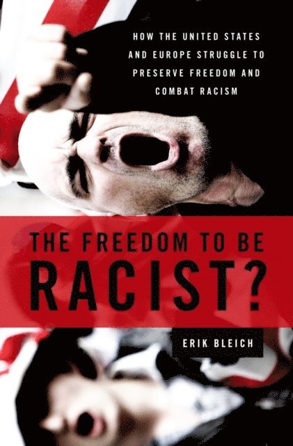 Erik Bleich - Freedom to Be Racist?, E-bok
