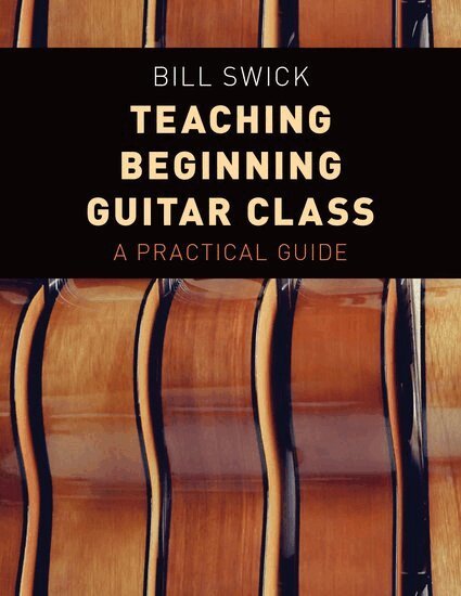 Bill Swick - Teaching Beginning Guitar Class, Häftad. Tillgänglighet: Lägg i varukorg