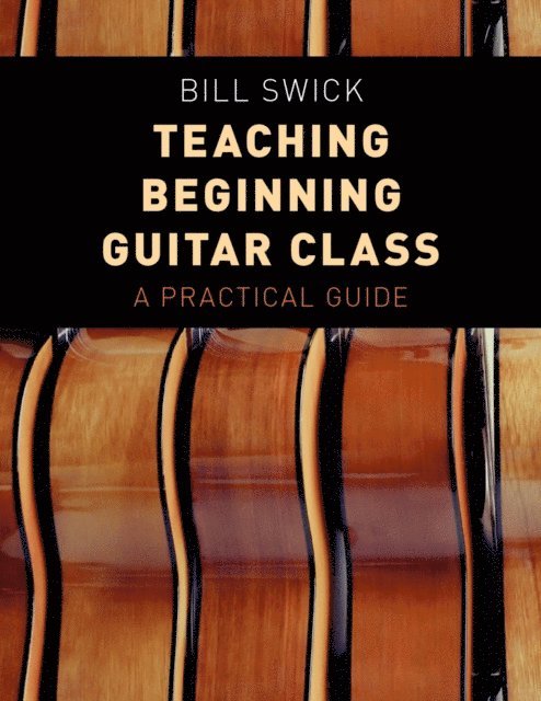 Bill Swick - Teaching Beginning Guitar Class, E-bok. Tillgänglighet: Lägg i varukorg