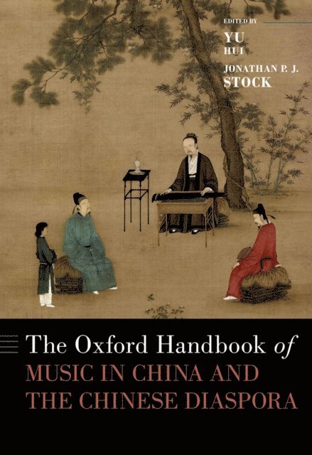 Jonathan P.J. Stock, Yu Hui - Oxford Handbook of Music in China and the Chinese Diaspora, E-bok