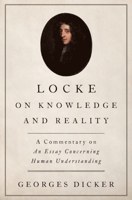 Georges Dicker - Locke on Knowledge and Reality, E-bok