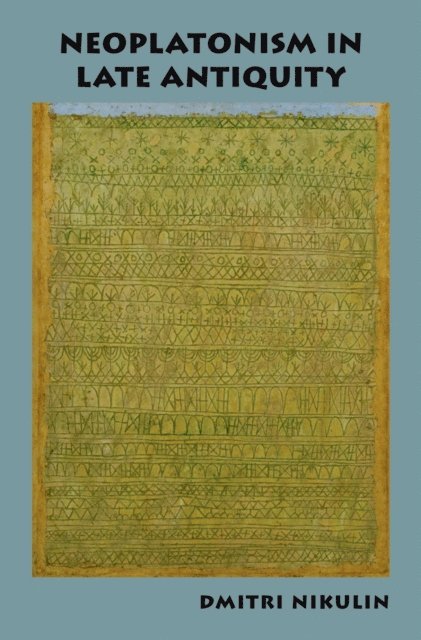 Dmitri Nikulin - Neoplatonism in Late Antiquity, E-bok