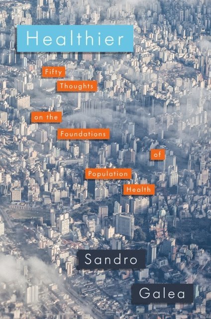 Sandro Galea - Healthier, E-bok