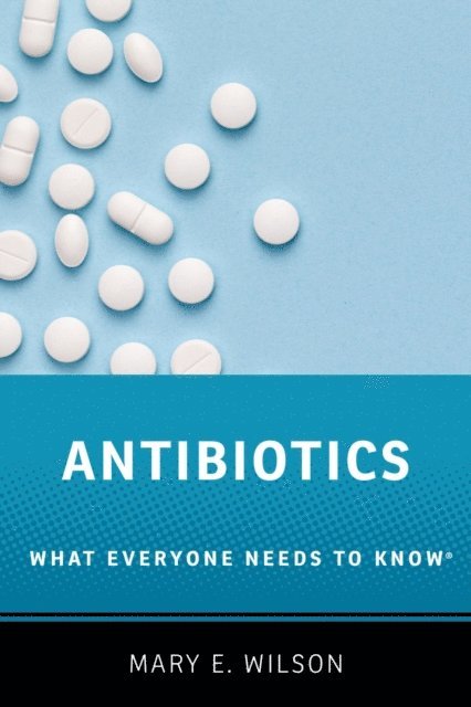 Mary E. Wilson - Antibiotics, E-bok