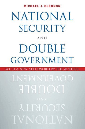Michael J. Glennon - National Security and Double Government, Häftad. Tillgänglighet: Lägg i varukorg