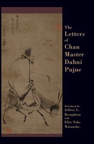 BROUGHTON - The Letters of Chan Master Dahui Pujue, Inbunden