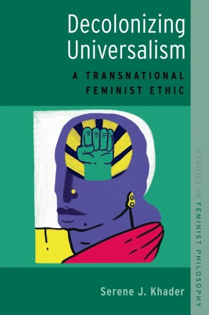 Serene J. Khader - Decolonizing Universalism, E-bok