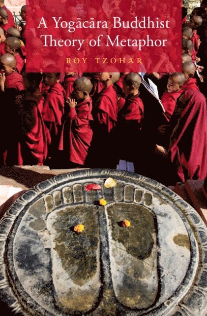 Roy Tzohar - YogA cA ra Buddhist Theory of Metaphor, E-bok