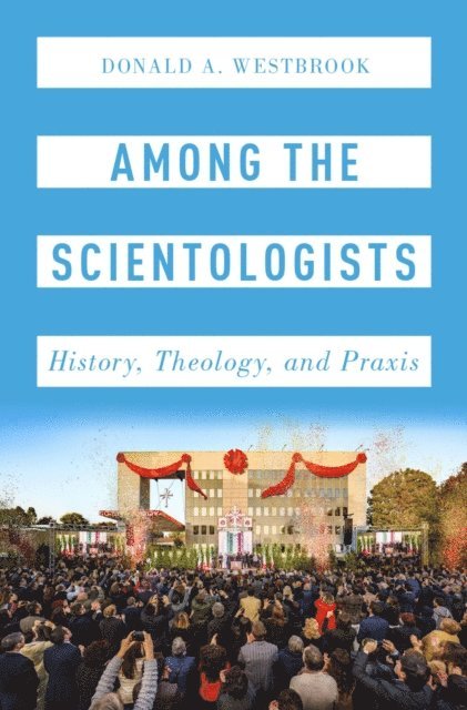 Donald A. Westbrook - Among the Scientologists, E-bok