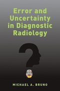 Error and Uncertainty in Diagnostic Radiology