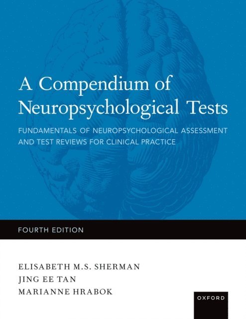 Marianne Hrabok, Jing Tan, Elisabeth Sherman - Compendium of Neuropsychological Tests, E-bok