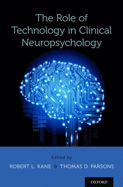 Thomas D. Parsons, Robert L. Kane - Role of Technology in Clinical Neuropsychology, E-bok