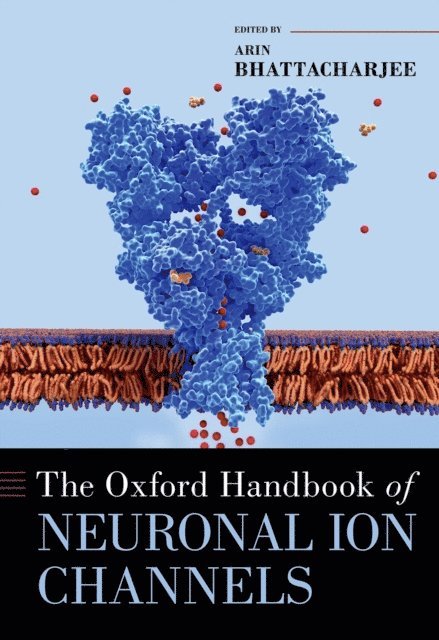 Arin Bhattacharjee - Oxford Handbook of Neuronal Ion Channels, E-bok