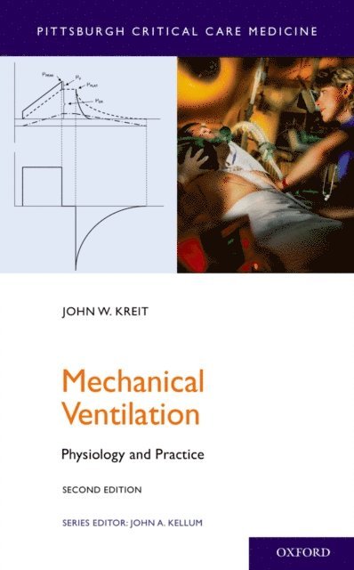 John A. Kellum, John W. Kreit - Mechanical Ventilation, E-bok