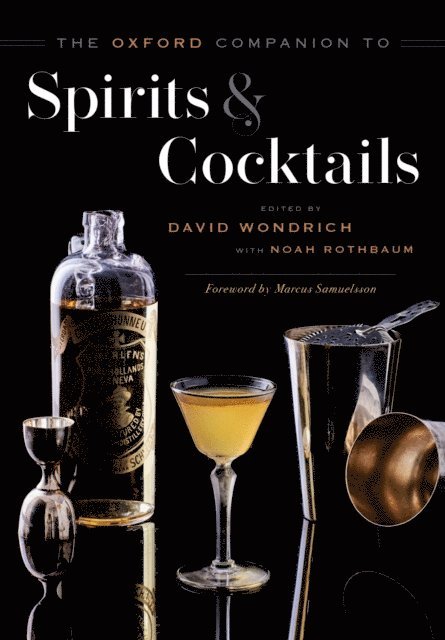 Noah Rothbaum - Oxford Companion to Spirits and Cocktails, E-bok