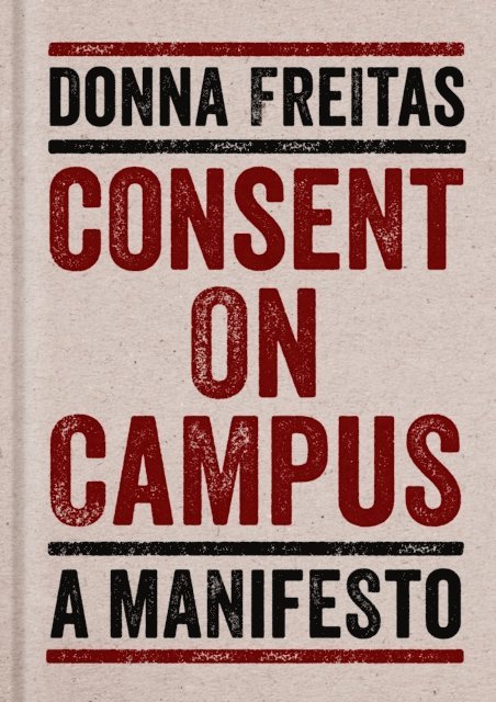 Donna Freitas - Consent on Campus, E-bok