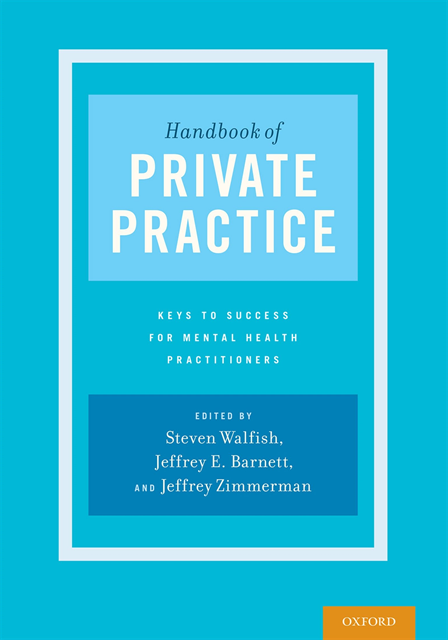 Jeffrey Zimmerman, Jeffrey E. Barnett, Steven Walfish - Handbook of Private Practice, E-bok
