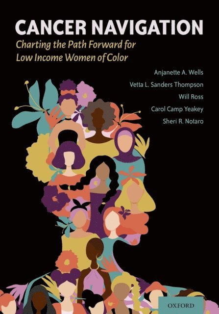 Sheri Notaro, Carol Camp Yeakey, Will Ross, Sanders Thompson Vetta L., Anjanette Wells - Cancer Navigation, E-bok