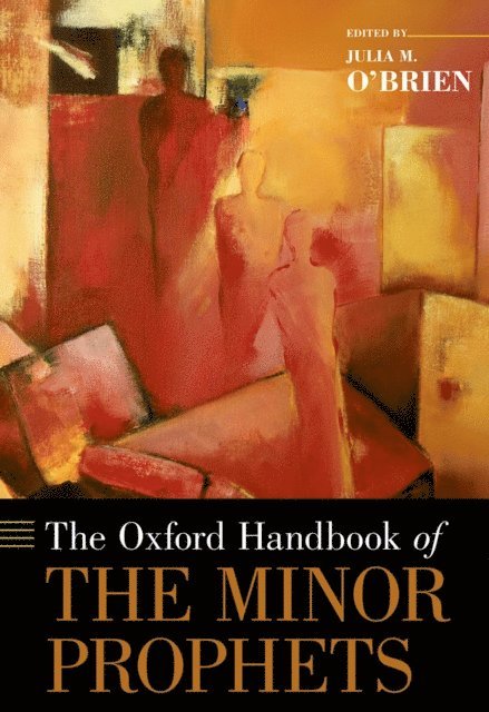 Julia M. O'Brien - Oxford Handbook of the Minor Prophets, E-bok