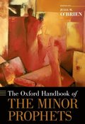 Oxford Handbook of the Minor Prophets