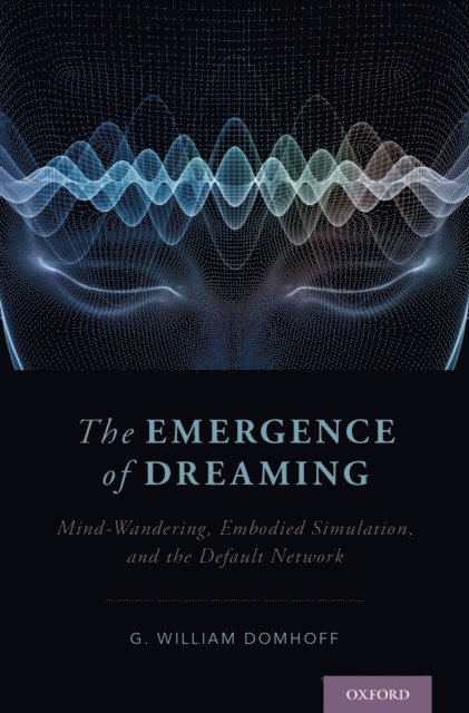 G. William Domhoff - Emergence of Dreaming, E-bok