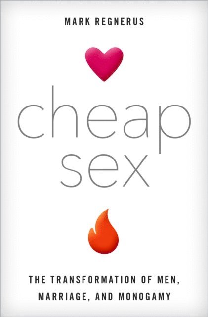 Mark Regnerus - Cheap Sex, E-bok. Tillgänglighet: Lägg i varukorg