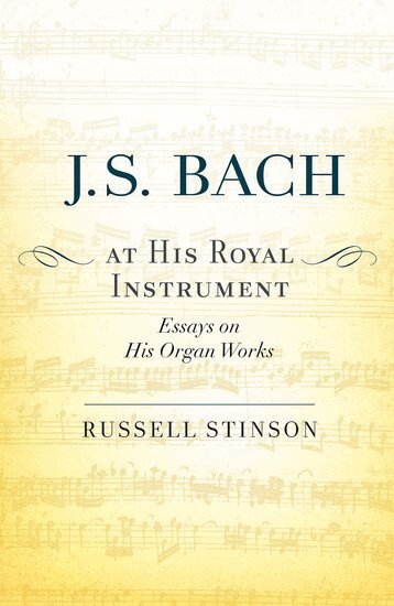 Russell Stinson - J. S. Bach at His Royal Instrument, Häftad. Tillgänglighet: Lägg i varukorg