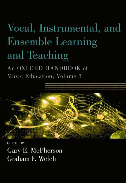 Graham Welch, Gary McPherson - Vocal, Instrumental, and Ensemble Learning and Teaching, E-bok