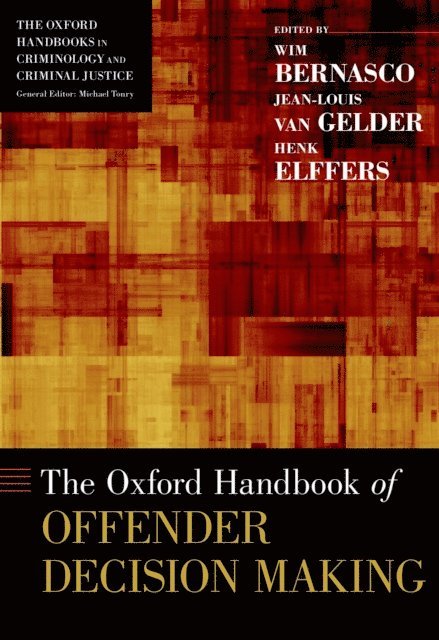 Jean-Louis van Gelder, Henk Elffers, Wim Bernasco - Oxford Handbook of Offender Decision Making, E-bok