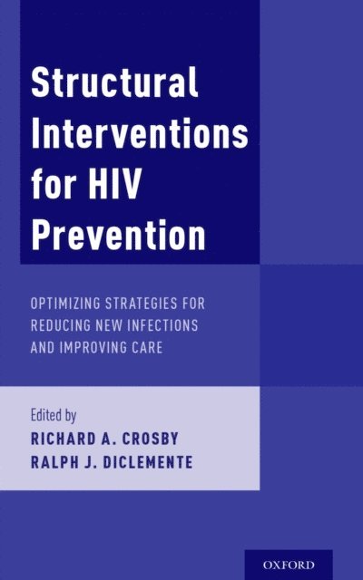 Ralph J. DiClemente, Richard A. Crosby - Structural Interventions for HIV Prevention, E-bok