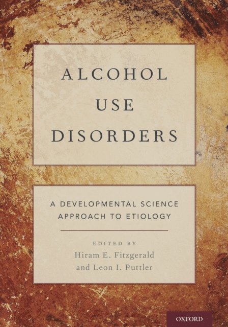 Leon I. Puttler, Hiram E. Fitzgerald - Alcohol Use Disorders, E-bok