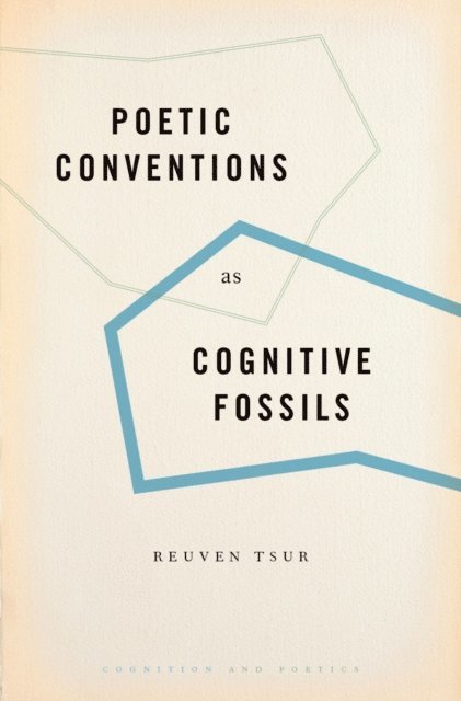 Reuven Tsur - Poetic Conventions as Cognitive Fossils, E-bok
