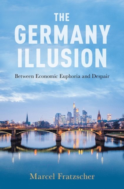 Marcel Fratzscher - Germany Illusion, E-bok