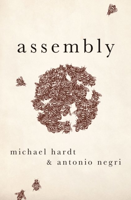 Antonio Negri, Michael Hardt - Assembly, E-bok