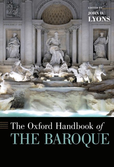 John D. Lyons - Oxford Handbook of the Baroque, E-bok