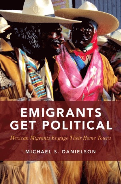 Michael S. Danielson - Emigrants Get Political, E-bok
