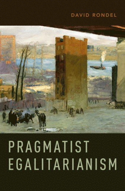David Rondel - Pragmatist Egalitarianism, E-bok