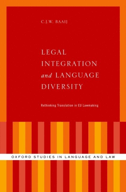C.J.W. Baaij - Legal Integration and Language Diversity, E-bok