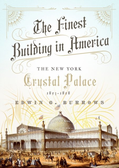 Edwin G. Burrows - Finest Building in America, E-bok