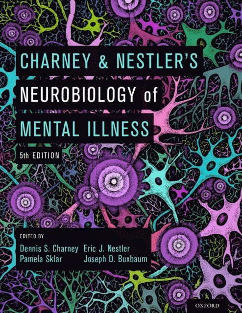 Joseph D. Buxbaum PhD, PhD Pamela Sklar MD, PhD Eric J. Nestler MD, Dennis S. Charney MD - Charney & Nestler's Neurobiology of Mental Illness, E-bok
