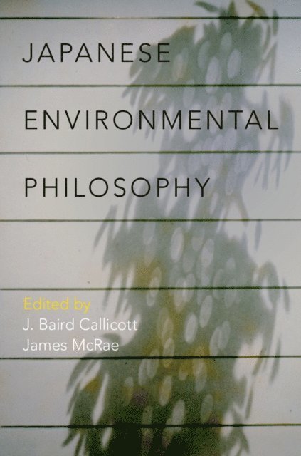 James McRae, J. Baird Callicott - Japanese Environmental Philosophy, E-bok