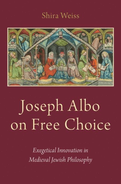 Shira Weiss - Joseph Albo on Free Choice, E-bok