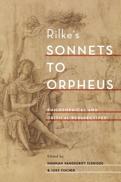 Luke Fischer, Hannah Vandegrift Eldridge - Rilke's Sonnets to Orpheus, E-bok