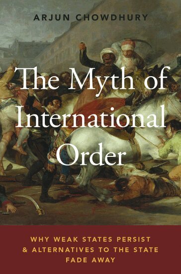 Arjun Chowdhury - The Myth of International Order, Inbunden. Tillgänglighet: Lägg i varukorg