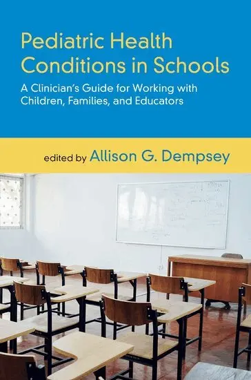 Allison G. Dempsey - Pediatric Health Conditions in Schools, Häftad. Tillgänglighet: Lägg i varukorg