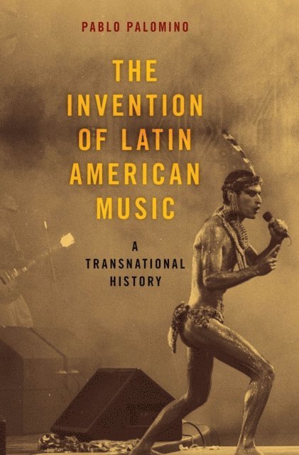 Pablo Palomino - Invention of Latin American Music, E-bok