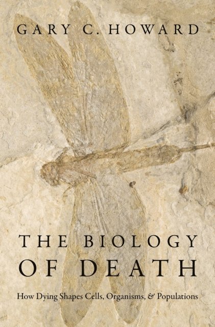 Gary C. Howard - Biology of Death, E-bok